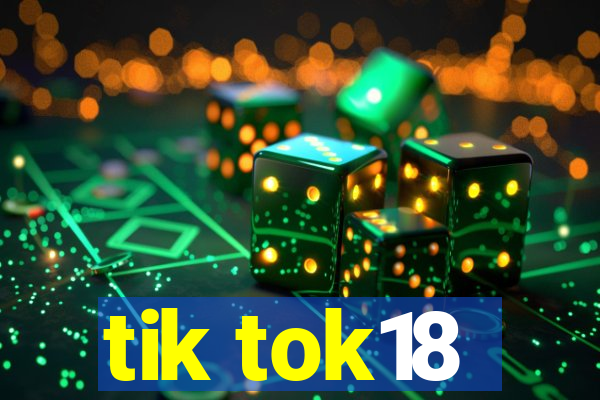 tik tok18